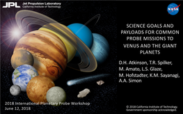Science Goals and Payloads for Common Probe Missions to Venus and the Giant Planets D.H