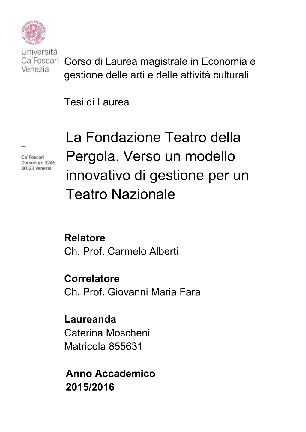 La Fondazione Teatro Della Pergola. Verso Un Modello Innovativo Di Gestione Per Un Teatro Nazionale