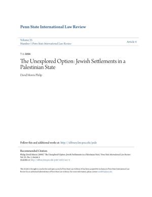 The Unexplored Option: Jewish Settlements in a Palestinian State