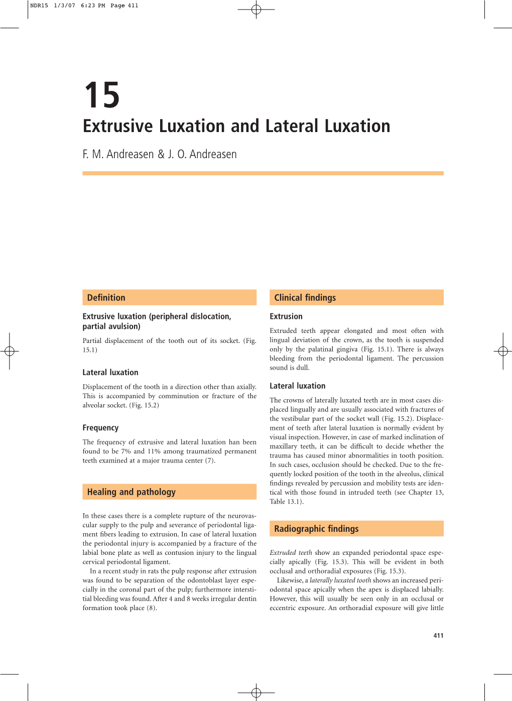 Extrusive Luxation and Lateral Luxation