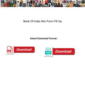 Bank of India Atm Form Fill Up