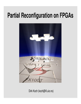 Partial Reconfiguration on Fpgas