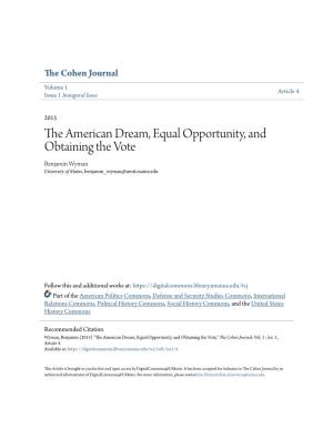 The American Dream, Equal Opportunity, and Obtaining the Vote Benjamin Wyman University of Maine, Benjamin Wyman@Umit.Maine.Edu