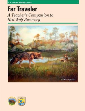 Far Traveler: a Teacher's Companion to Red Wolf Recovery