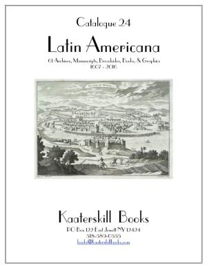 Latin Americana 61 Archives, Manuscripts, Broadsides, Books, & Graphics 1607 - 2016