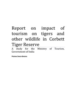 Report on Impact of Tourism on Tigers and Other Wildlife in Corbett Tiger Reserve a Study for the Ministry of Tourism, Government of India