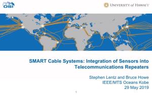 (SMART) Cable Systems: Integration of Sensors Into