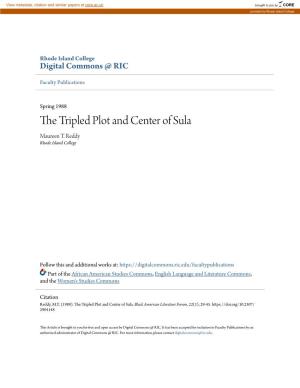 The Tripled Plot and Center of Sula