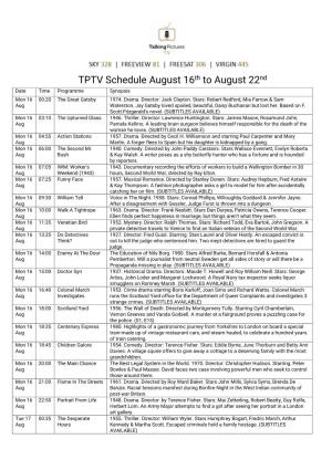 TPTV Schedule August 16Th to August 22Nd Date Time Programme Synopsis Mon 16 00:20 the Great Gatsby 1974