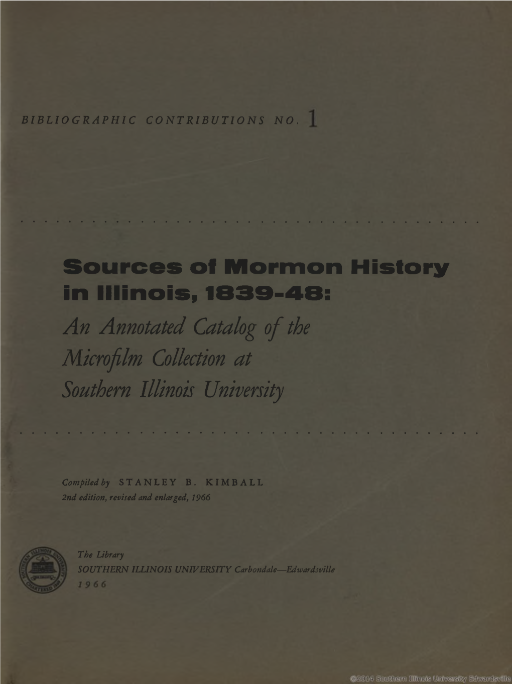 Sources of Mormon History in Illinois, 1839-48: an Annotated Catalog of the Microfilm Collection at Southern Illinois University