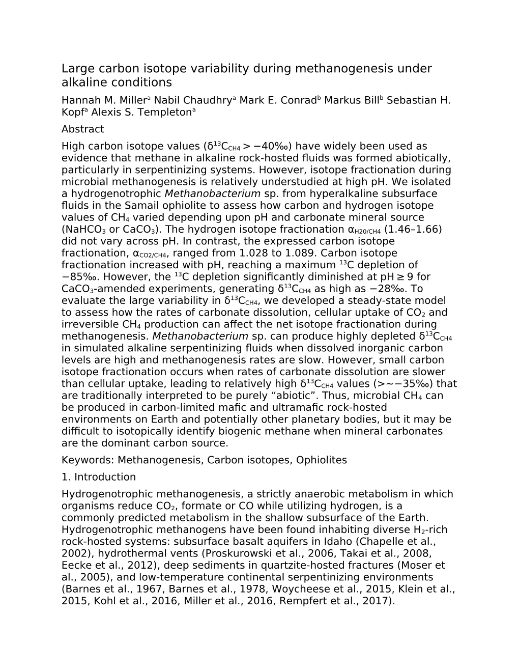 Large Carbon Isotope Variability During Methanogenesis Under Alkaline Conditions Hannah M