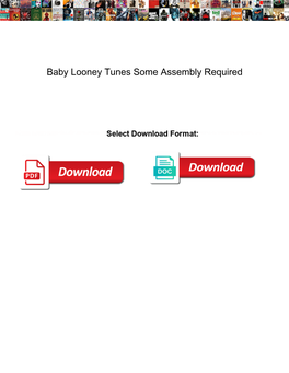 Baby Looney Tunes Some Assembly Required