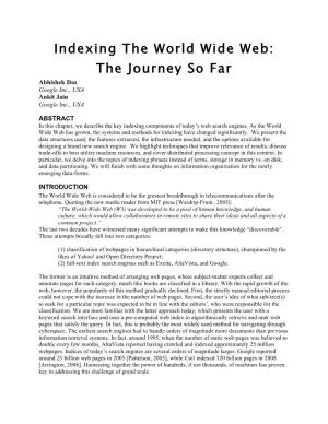 Indexing the World Wide Web: the Journey So Far Abhishek Das Google Inc., USA Ankit Jain Google Inc., USA