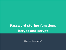 Password Storing Functions Bcrypt and Scrypt