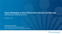 Payor Strategies to Drive Biosimilars Access and Savings Grx+Biosims Conference 2019