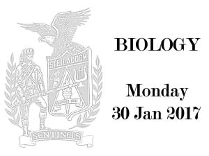 BIOLOGY Monday 30 Jan 2017