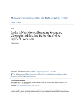 Paypal Is New Money: Extending Secondary Copyright Liability Safe Harbors to Online Payment Processors Erika Douglas