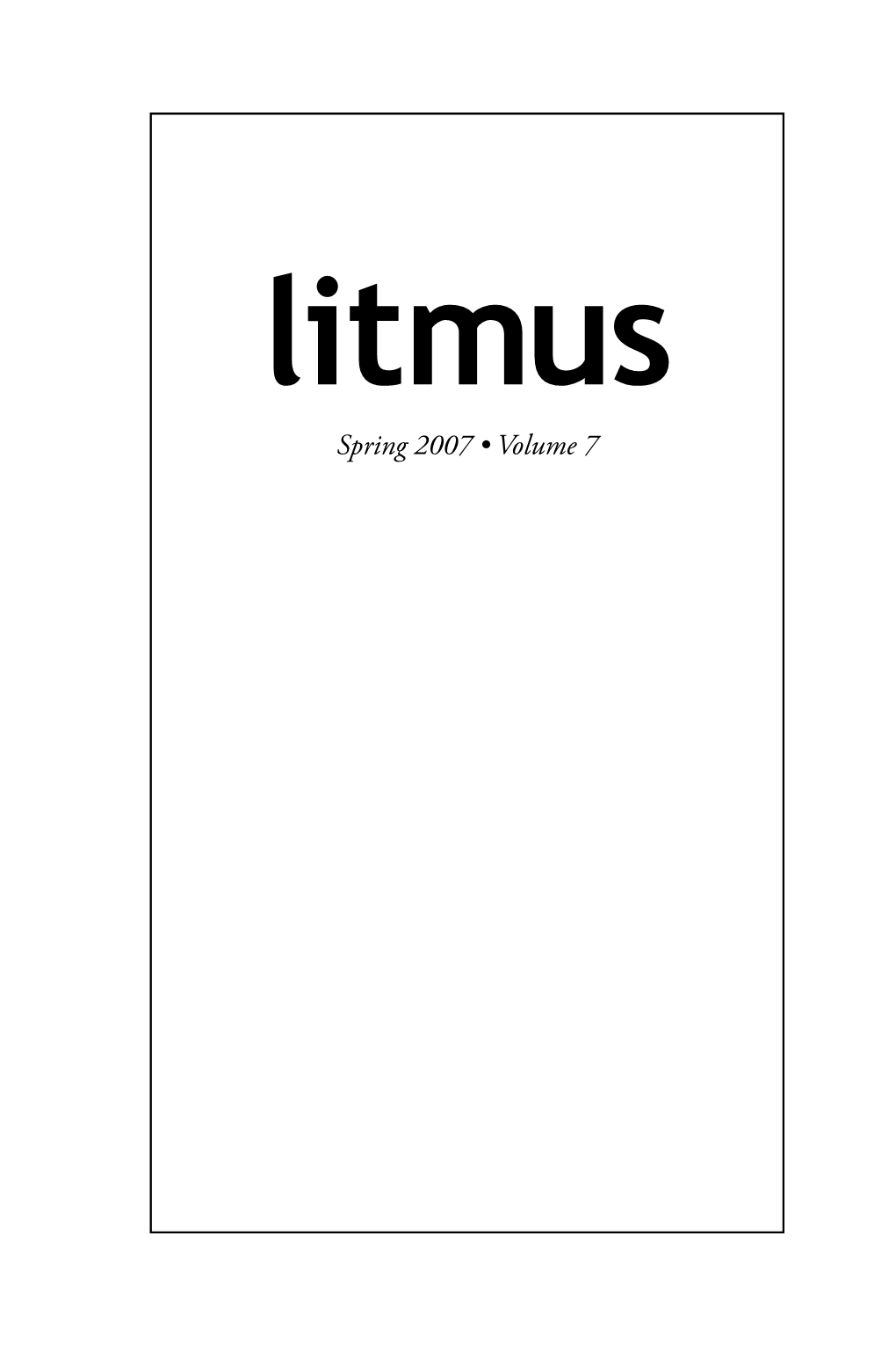 Litmus Spring 2007 • Volume 7