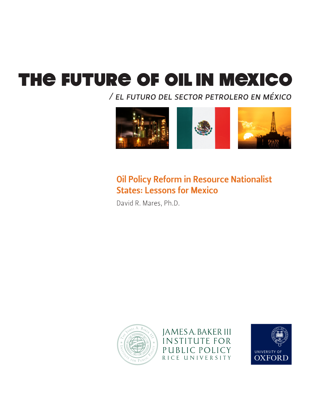 The Future of Oil in Mexico / El Futuro Del Sector Petrolero En México
