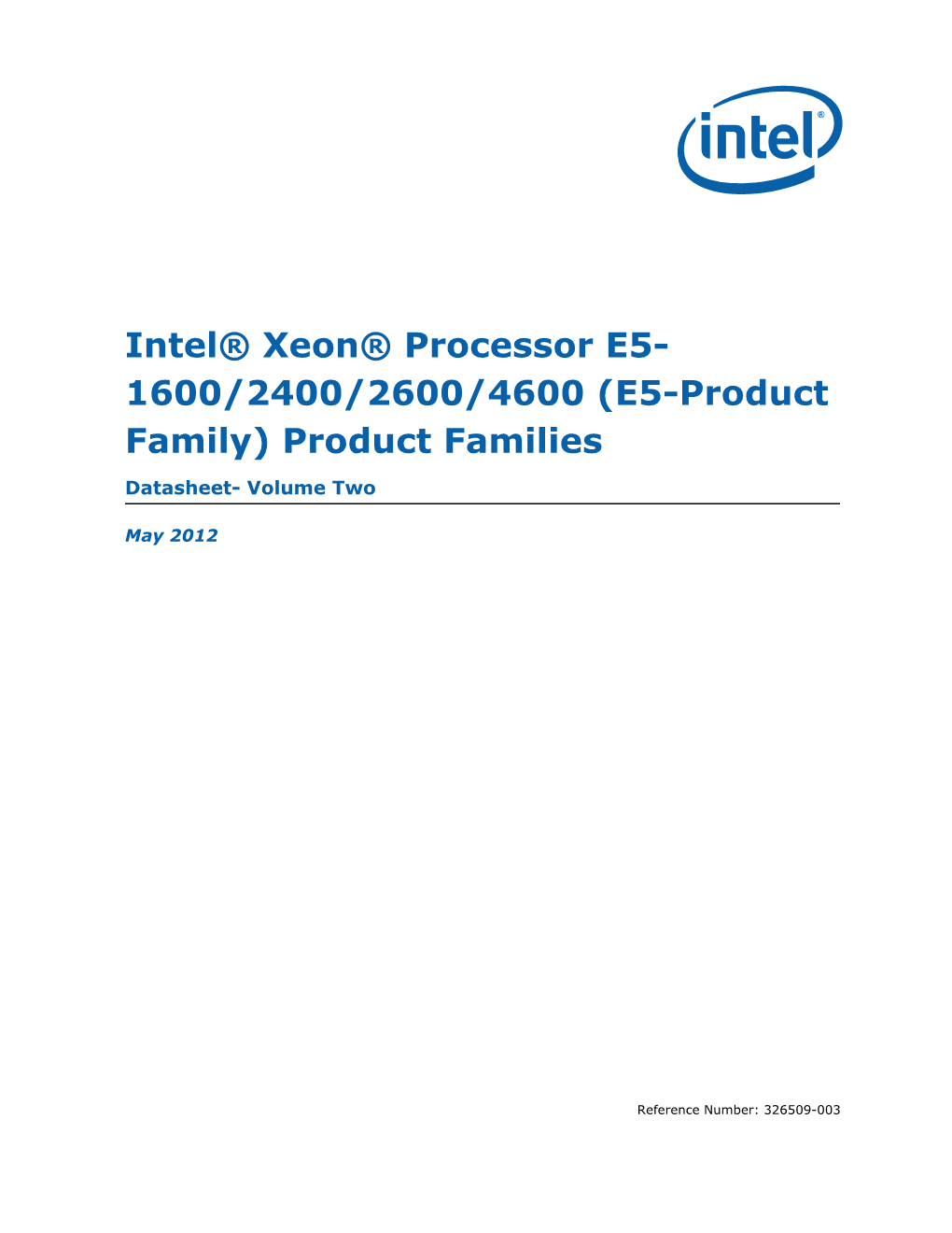 Intel® Xeon® Processor E5-1600/2400/2600/4600 (E5-Product Family) Product Families Datasheet- Volume