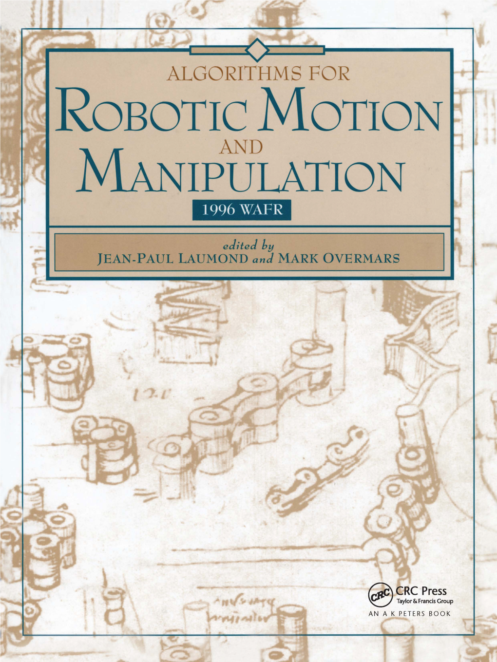 Algorithms for Robotic Motion and Manipulation Taylor &Francis Taylor & Francis Group Algorithms for Robotic Motion and Manipulation
