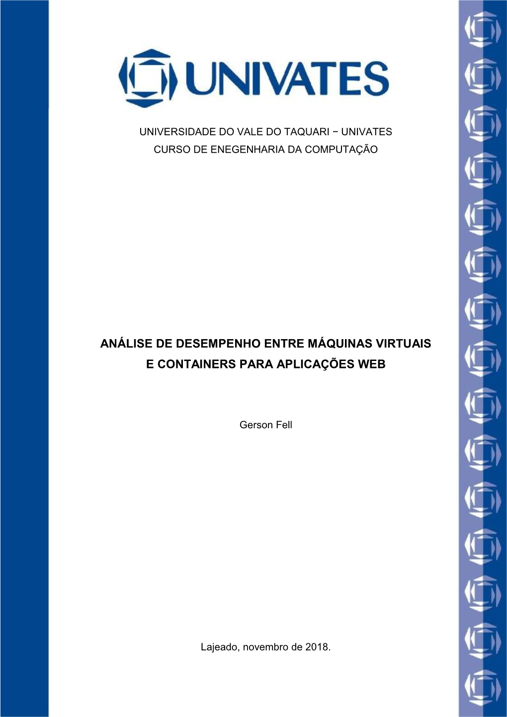 Análise De Desempenho Entre Máquinas Virtuais E Containers Para Aplicações Web