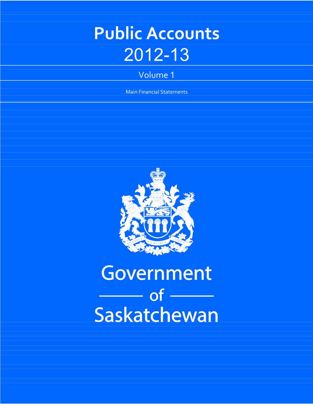 2012-13 Public Accounts Volume 1 - Main Financial Statements