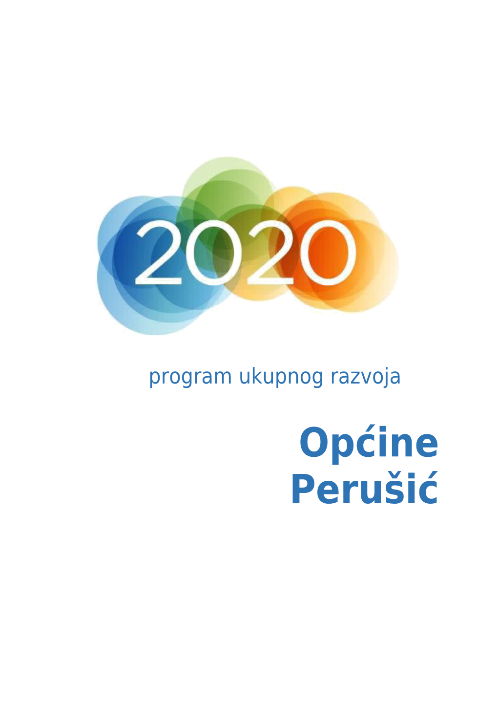 Općine Perušić PROGRAM UKUPNOG RAZVOJA OPĆINE PERUŠIĆ 2015-2020