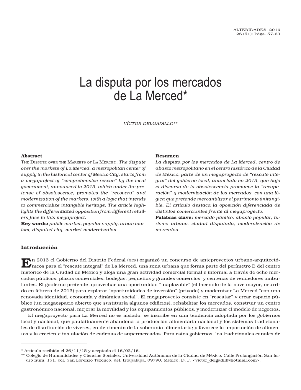 La Disputa Por Los Mercados De La Merced*