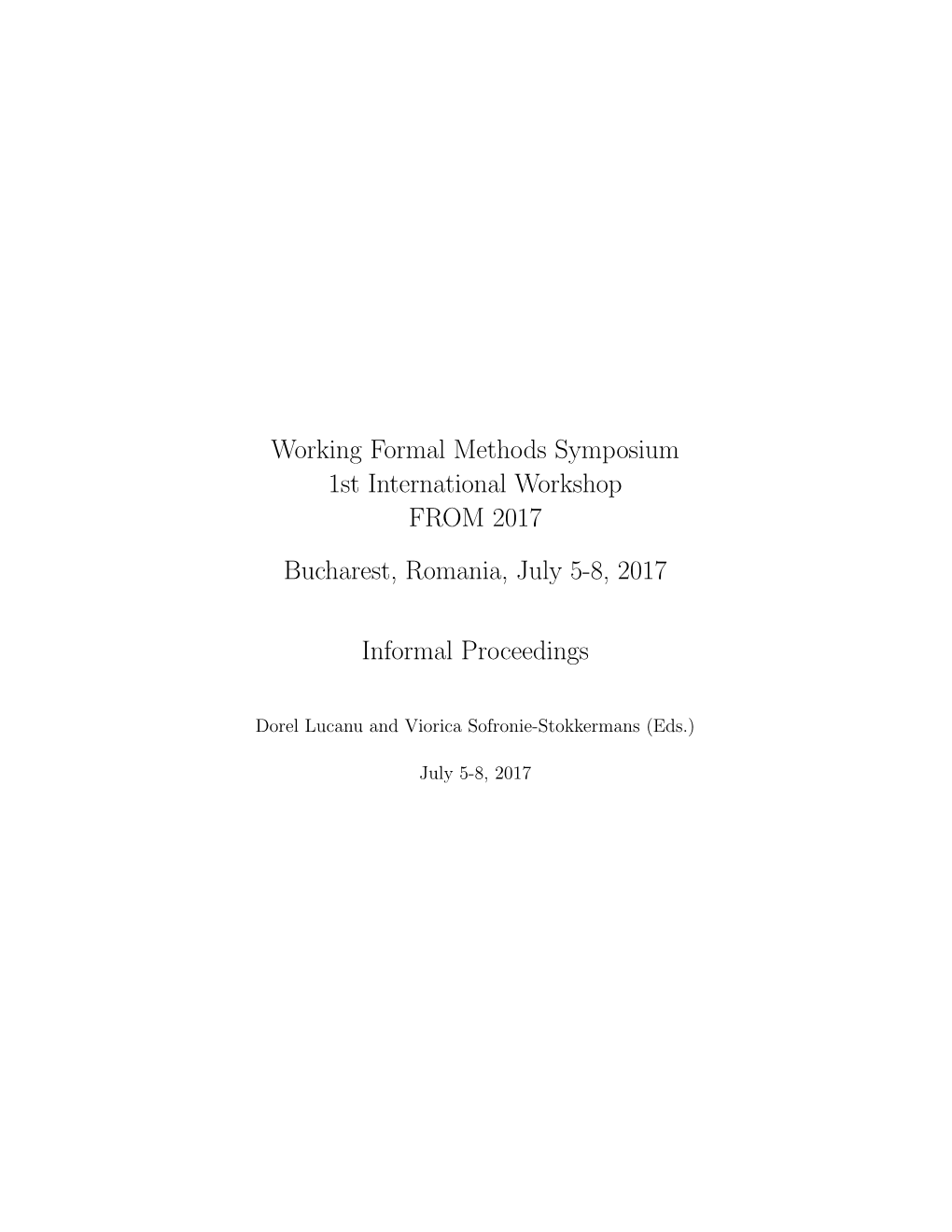 Working Formal Methods Symposium 1St International Workshop from 2017 Bucharest, Romania, July 5-8, 2017