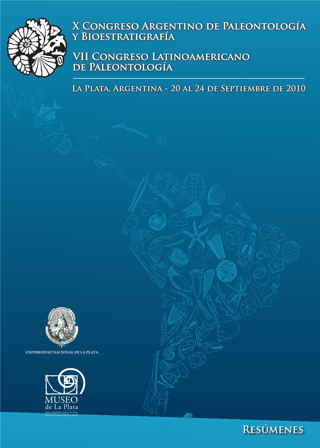 X Congreso Argentino De Paleontología Y Bioestratigrafía VII Congreso Latinoamericano De Paleontología La Plata, Argentina - Septiembre De 2010