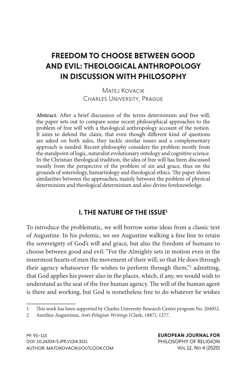 FREEDOM to CHOOSE BETWEEN GOOD and EVIL: THEOLOGICAL ANTHROPOLOGY in DISCUSSION with PHILOSOPHY Matej Kovacik Charles University, Prague