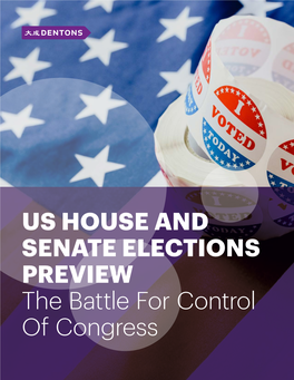 US HOUSE and SENATE ELECTIONS PREVIEW the Battle for Control of Congress