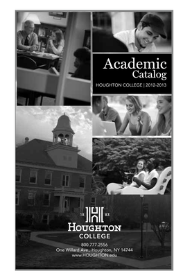 Academic Catalog HOUGHTON COLLEGE | 2012-2013