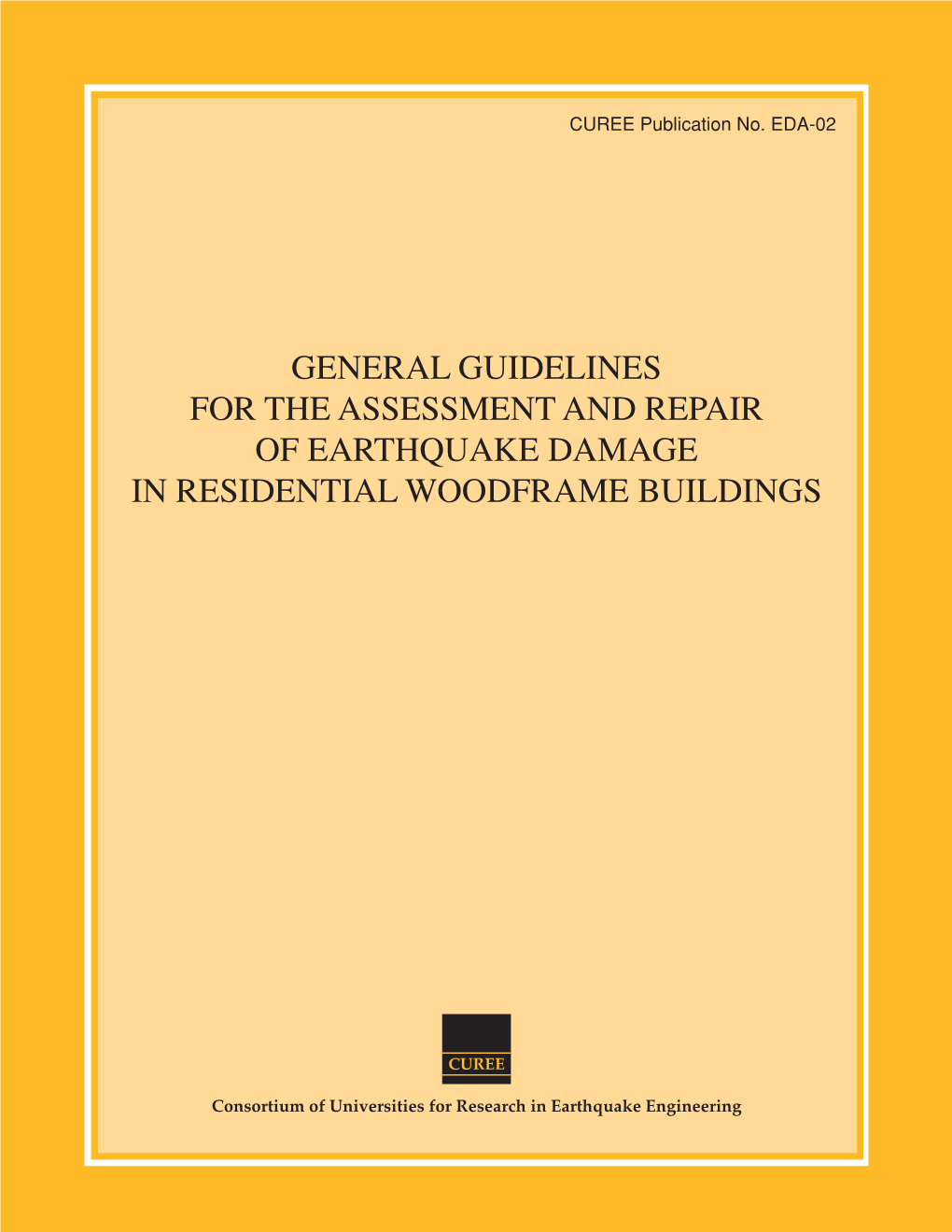 General Guidelines for the Assessment and Repair of Earthquake Damage in Residential Woodframe Buildings