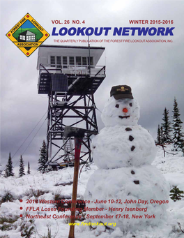 LOOKOUT NETWORK (ISSN 2154-4417), Is Published Quarterly by the Forest Fire Lookout Association, Inc., Keith Argow, Publisher, 374 Maple Nielsen