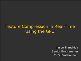 Texture Compression in Real-Time Using the GPU