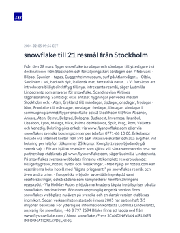 Snowflake Till 21 Resmål Från Stockholm