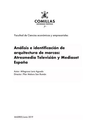 Análisis E Identificación De Arquitectura De Marcas: Atresmedia Televisión Y Mediaset España
