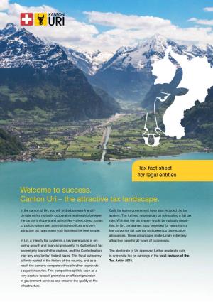 Welcome to Success. Canton Uri – the Attractive Tax Landscape