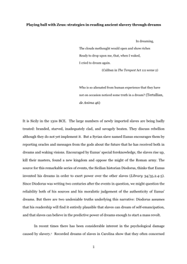 1 Playing Ball with Zeus: Strategies in Reading Ancient Slavery Through Dreams De Anima 46) It Is Sicily in the 130S BCE. the L