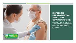 Dispelling Misinformation About the Covid19 Vaccine: What Agricultural Producers Need to Know
