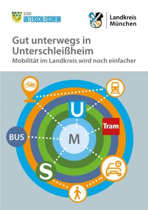 Gut Unterwegs in Unterschleißheim­ Mobilität Im Landkreis Wird Noch Einfacher