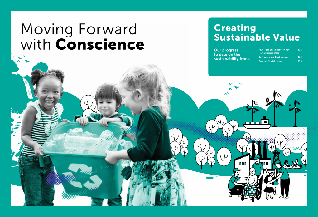 Creating Sustainable Value with Conscience Our Progress Five-Year Sustainability Key 112 to Date on the Performance Data Sustainability Front