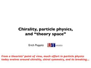 Chirality, Particle Physics, and “Theory Space”