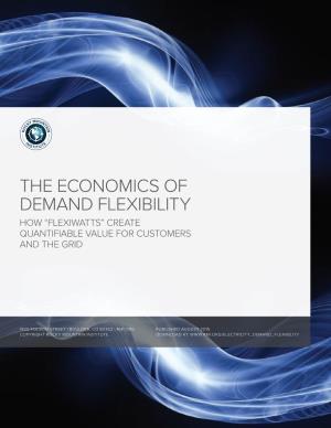 The Economics of Demand Flexibility How “Flexiwatts” Create Quantifiable Value for Customers and the Grid