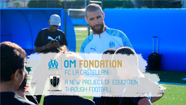 Fc La Castellane: a New Project of Education Through Football Why a New Foundation ?