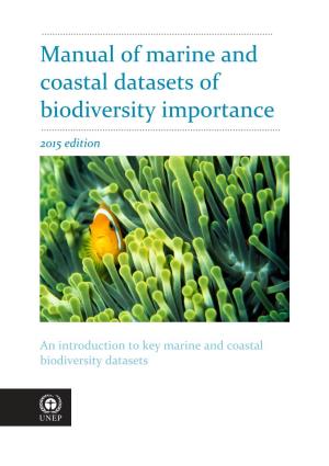 Manual of Marine and Coastal Datasets of Biodiversity Importance, 2015 Edition