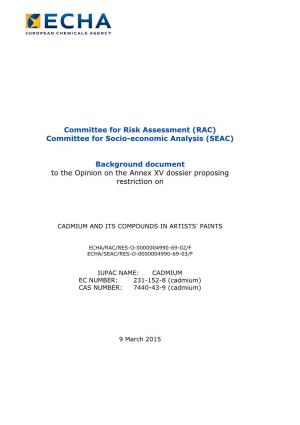Committee for Risk Assessment (RAC) Committee for Socio-Economic Analysis (SEAC)