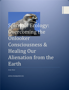Spiritual Ecology: Overcoming the Onlooker Consciousness & Healing Our Alienation from the Earth